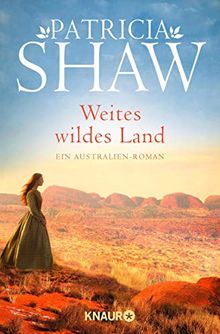 Weites wildes Land: Ein Australien-Roman (Die Hamilton-Saga, Band 1)