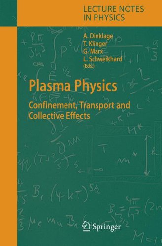 Plasma Physics: Confinement, Transport and Collective Effects (Lecture Notes in Physics)