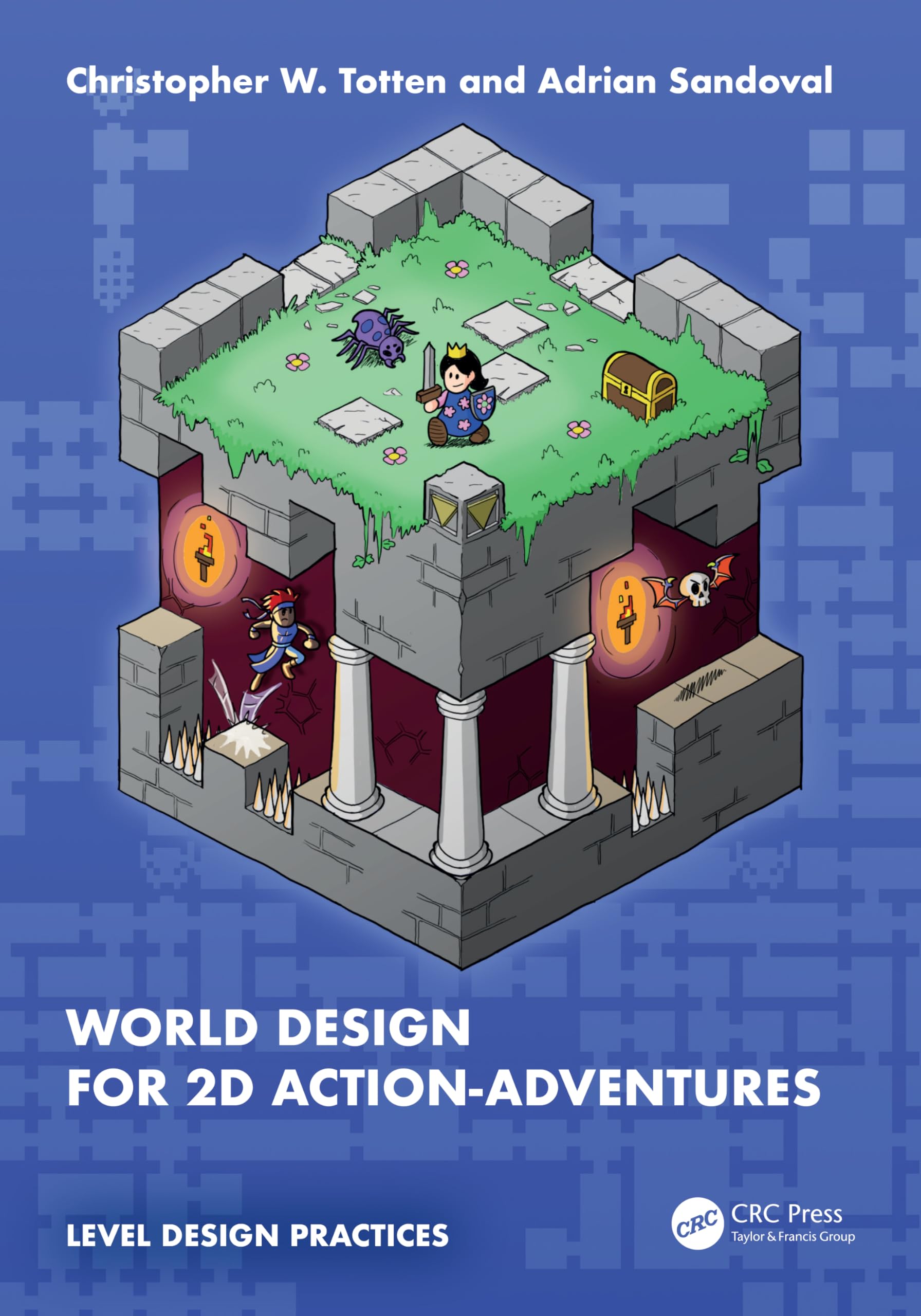 Totten, Christopher W. World Design For 2D Action-Adventures, Level Design Practices