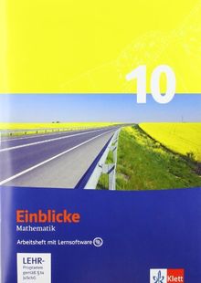 Einblicke Mathematik - Arbeitshefte. Neubearbeitung für alle Ausgaben / Arbeitsheft plus Lösungsheft und Lernsoftware 10. Schuljahr