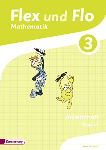 Flex und Flo - Ausgabe 2014 für Bayern: Arbeitsheft 3