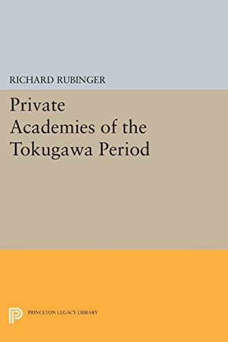 Private Academies of the Tokugawa Period (Princeton Legacy Library)