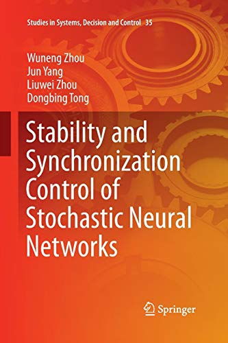 Stability and Synchronization Control of Stochastic Neural Networks (Studies in Systems, Decision and Control, Band 35)
