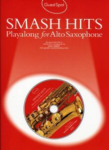 Guest Spot: Smash Hits Playalong For Alto Saxophone (2004 Edition) (Book, 2 CD): Songbook, CD (2) für Alt-Saxophon