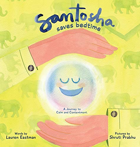 Santosha Saves Bedtime: A Journey to Calm and Contentment (The Sound of Sharing, Band 1)