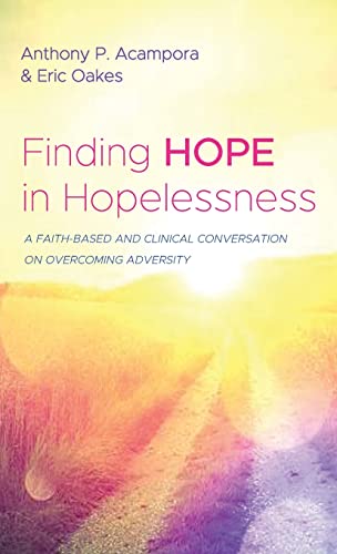 Finding Hope in Hopelessness: A Faith-Based and Clinical Conversation on Overcoming Adversity