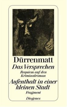 Das Versprechen / Aufenthalt in einer kleinen Stadt: Requiem auf den Kriminalroman / Fragment