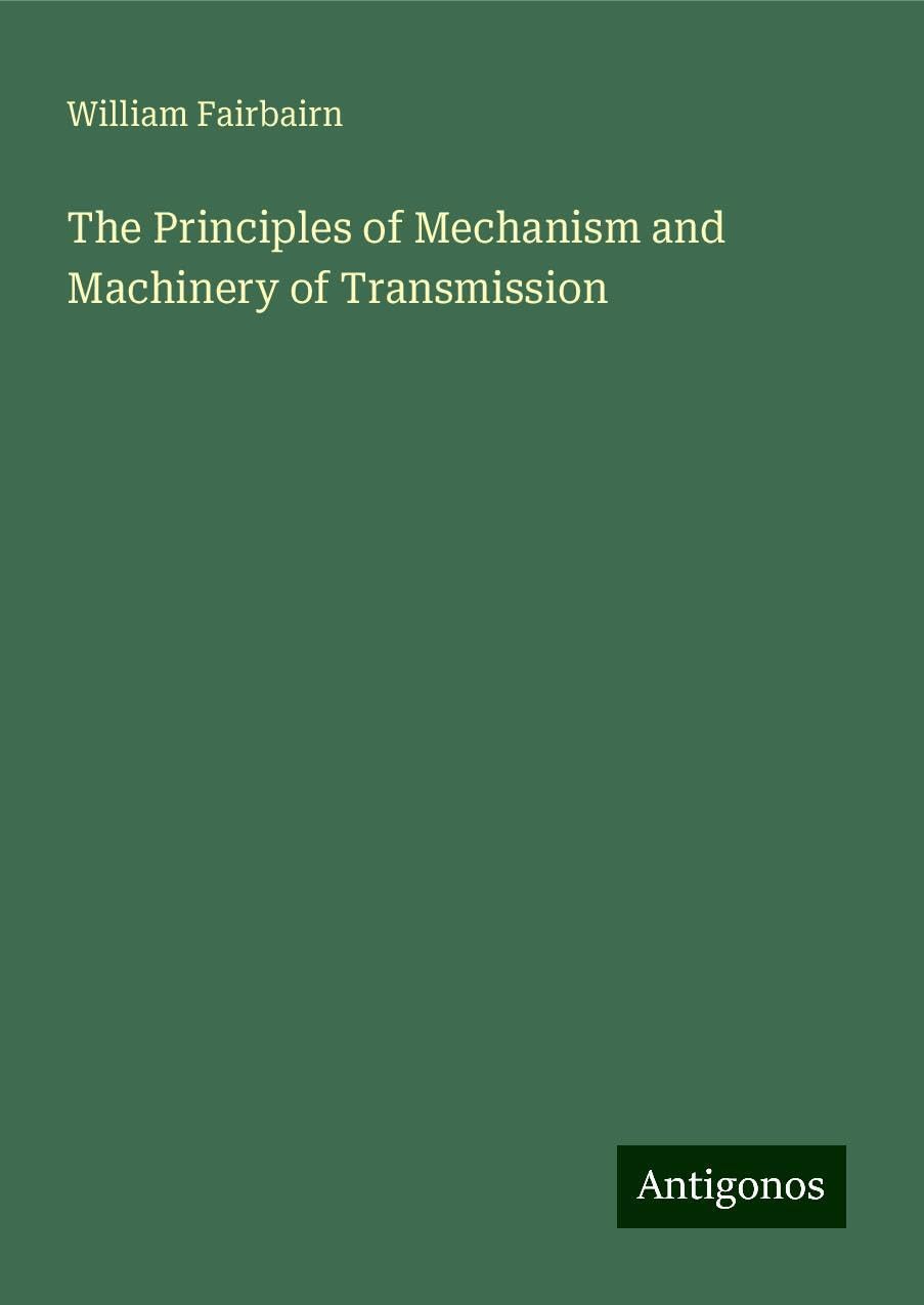 The Principles of Mechanism and Machinery of Transmission