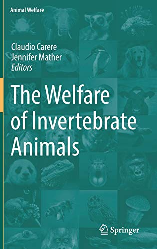The Welfare of Invertebrate Animals (Animal Welfare, Band 18)