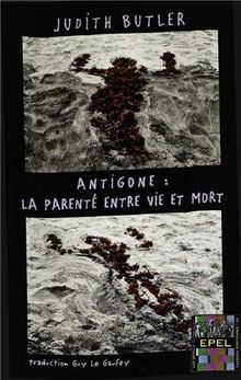 Antigone : la parenté entre vie et mort