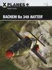 Bachem Ba 349 Natter (X-Planes, Band 8)