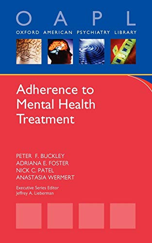 Adherence to Mental Health Treatment (Oxford American Psychiatry Library)