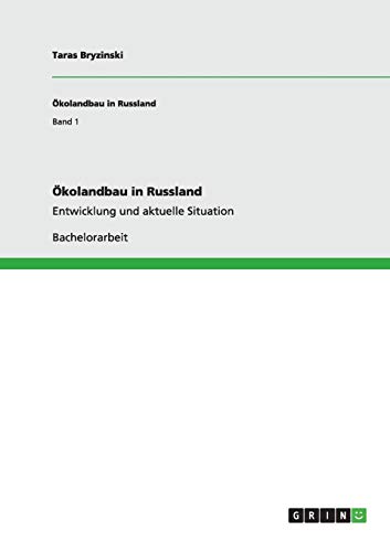 Ökolandbau in Russland: Entwicklung und aktuelle Situation