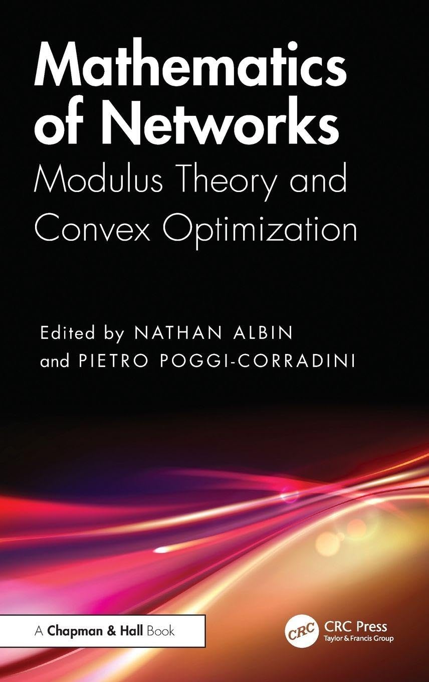 Mathematics of Networks: Modulus Theory and Convex Optimization