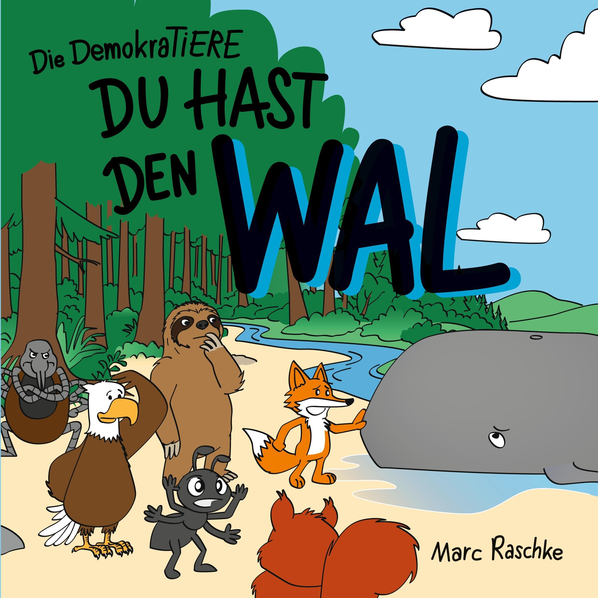 Du hast den Wal - Die DemokraTiere