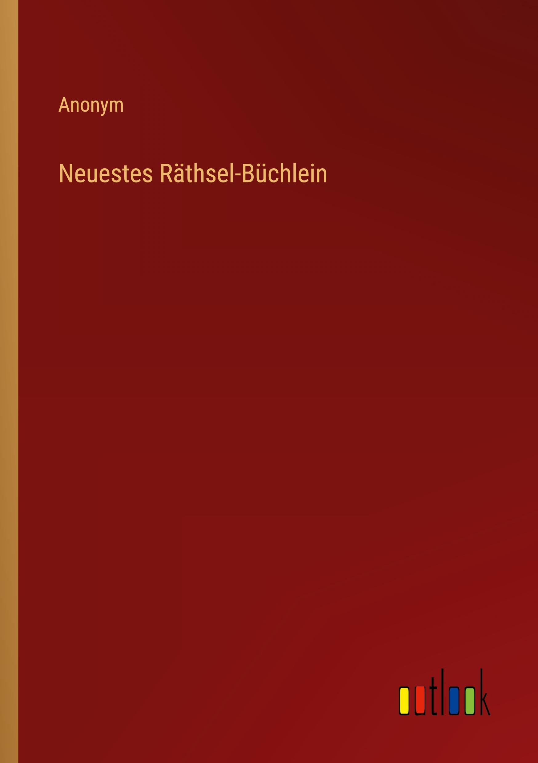 Neuestes Räthsel-Büchlein