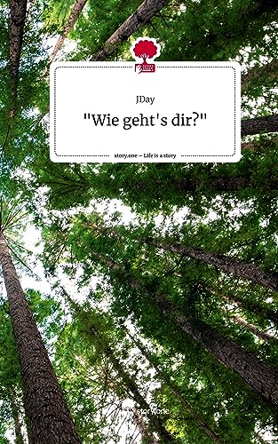 Wie geht's dir?. Life is a Story - story.one