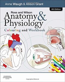 Ross and Wilson Anatomy and Physiology Colouring and Workbook