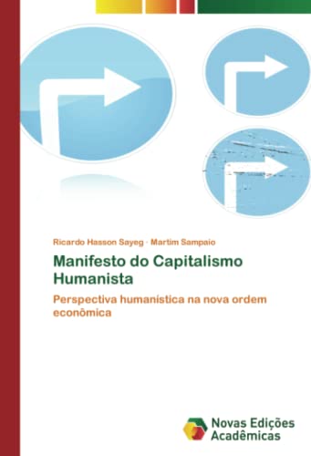 Manifesto do Capitalismo Humanista: Perspectiva humanística na nova ordem econômica