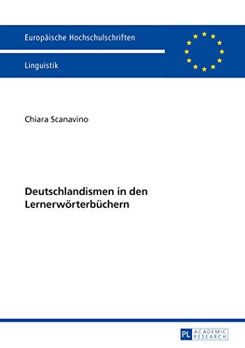Deutschlandismen in den Lernerwörterbüchern (Europäische Hochschulschriften - Reihe XXI)