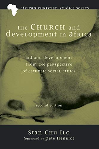 The Church and Development in Africa, Second Edition: Aid and Development from the Perspective of Catholic Social Ethics (African Christian Studies, Band 2)