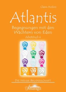 Atlantis - Arbeitsbuch 4: Begegnungen mit den Wächtern von Eden