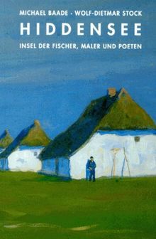 Hiddensee: Insel der Fischer, Maler und Poeten