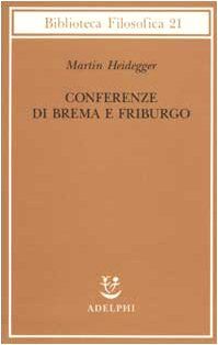 Conferenze di Brema e Friburgo (Biblioteca filosofica)