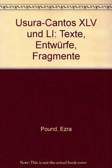 Usura-Cantos XLV und LI: Texte, Entwürfe, Fragmente