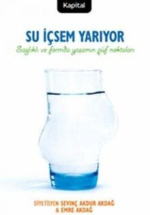 SU İÇSEM YARIYOR