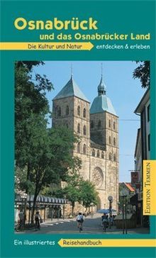 Osnabrück und das Osnabrücker Land: Ein illustriertes Reisehandbuch