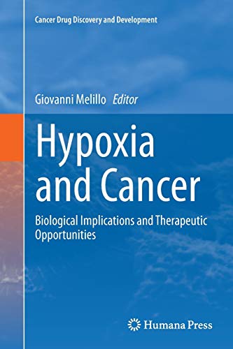 Hypoxia and Cancer: Biological Implications and Therapeutic Opportunities (Cancer Drug Discovery and Development)