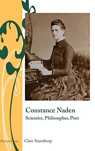 Constance Naden: Scientist, Philosopher, Poet (Writing and Culture in the Long Nineteenth Century, Band 8)