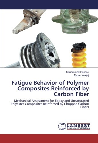 Fatigue Behavior of Polymer Composites Reinforced by Carbon Fiber: Mechanical Assessment for Epoxy and Unsaturated Polyester Composites Reinforced by Chopped Carbon Fibers