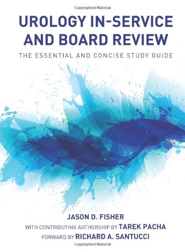 Urology In-Service and Board Review - The Essential and Concise Study Guide