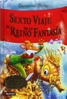 Sexto viaje al Reino de la Fantasía (Geronimo Stilton, Band 2)