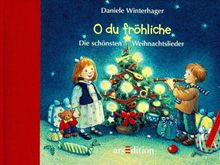 O du fröhliche. Die schönsten Weihnachtslieder