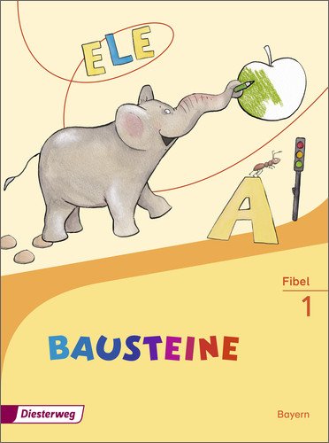BAUSTEINE Fibel - Ausgabe 2014 für Bayern - Karin Kobl Katrin Wolff Tanja Schedl Jutta Herzog Kartoniert (TB)