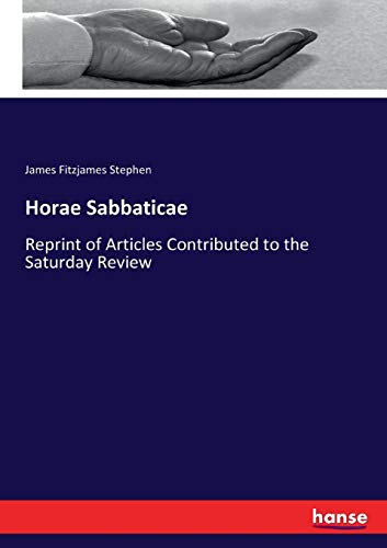 Horae Sabbaticae: Reprint of Articles Contributed to the Saturday Review