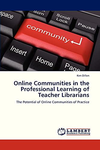 Online Communities in the Professional Learning of Teacher Librarians: The Potential of Online Communities of Practice