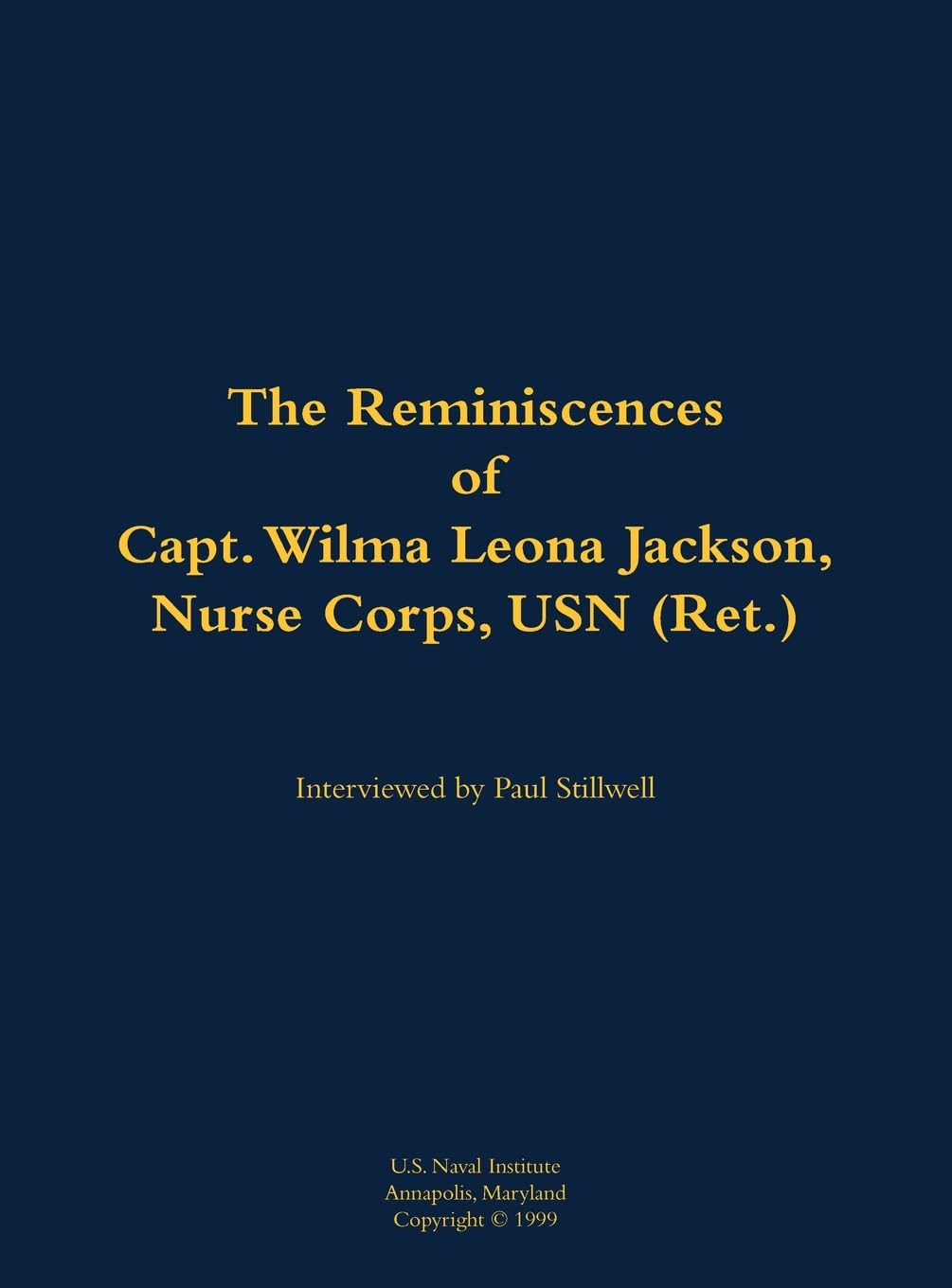 The Reminiscences of Capt. Wilma Leona Jackson, Nurse Corps, USN (Ret.): 1909-1998