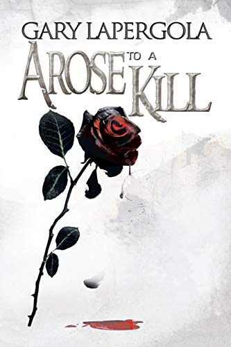 A Rose To A Kill