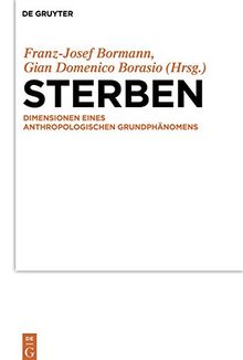 Sterben: Dimensionen eines anthropologischen Grundphänomens