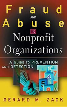 Fraud and Abuse in Nonprofit Organizations: A Guide to Prevention and Detection