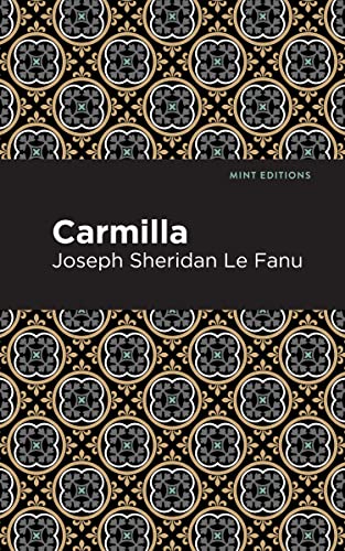 Le Fanu, Joseph Sheridan Carmilla (Mint Editions―Horrific, Paranormal, Supernatural And Gothic Tales)