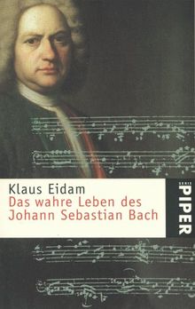 Das wahre Leben des Johann Sebastian Bach