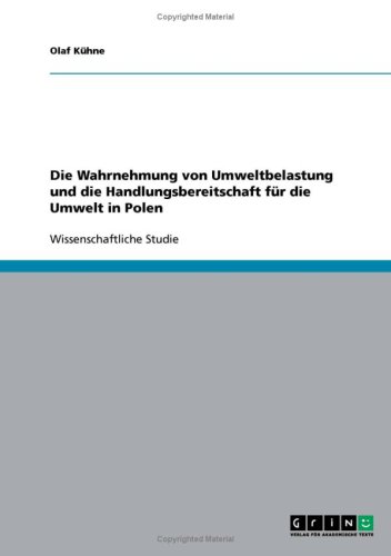 Die Wahrnehmung von Umweltbelastung und die Handlungsbereitschaft für die Umwelt in Polen