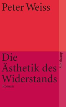 Die Ästhetik des Widerstands: Roman (suhrkamp taschenbuch)