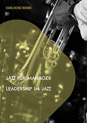 Jazz für Manager: Leadership im Jazz