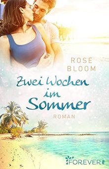 Zwei Wochen im Sommer: Roman